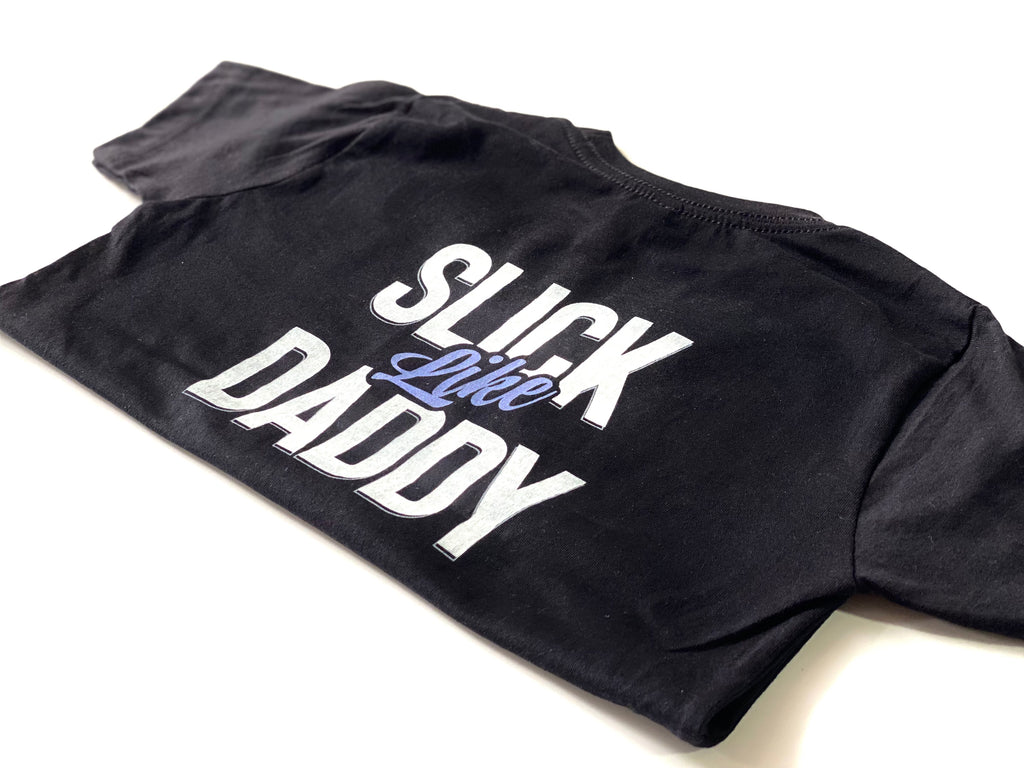Slick like Daddy